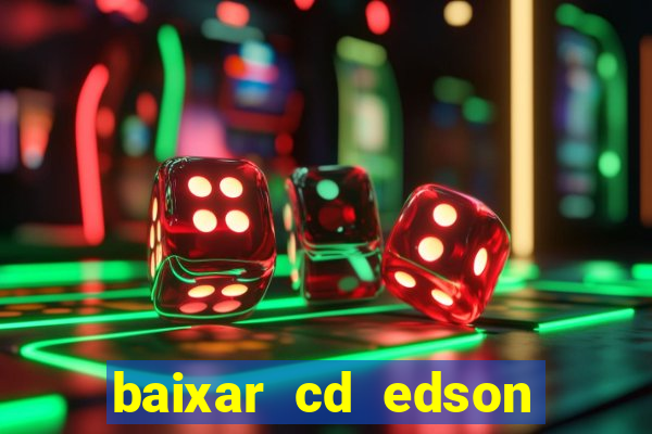 baixar cd edson gomes as 50 melhores